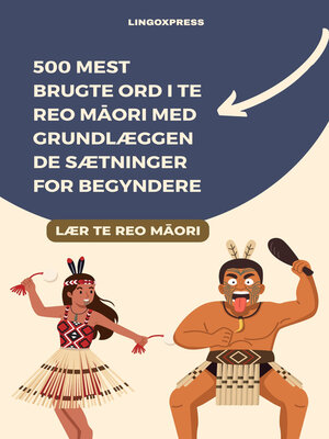 cover image of 500 Mest Brugte Ord i Te Reo Māori Med Grundlæggende Sætninger for Begyndere